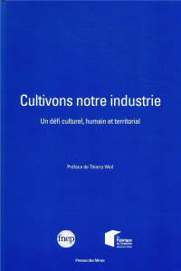 Cultivons notre industrie. Un défi culturel, humain et territorial - FONDATION NATIONALE