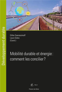 Mobilité durable et énergie : comment les concilier ? - Guerassimoff Gilles ; Sobra Laura ; Almosni Jérémi