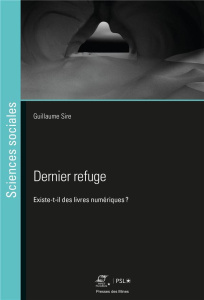 Dernier refuge. Existe-t-il des livres numériques ? - Sire Guillaume
