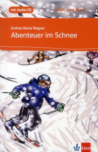 Abenteuer Im Schnee. A1 lecture progressive, avec 1 CD audio - Wagner Andrea Maria