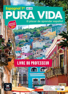 Espagnol 1re A2/B1 Pura Vida. Livre du professeur, Edition 2019 - Bailleul Thomas ; Hamon-Diaz Milagros Carolina ; M