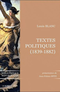 Textes politiques (1839-1882) - Blanc Louis ; Spitz Jean-Fabien
