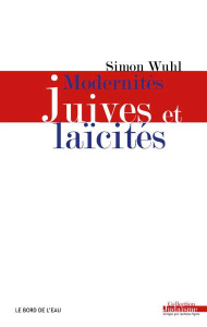 Modernités juives et Laïcités - Wuhl Simon
