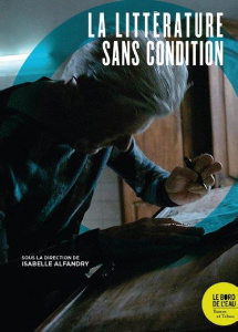La littérature sans condition - Alfandary Isabelle