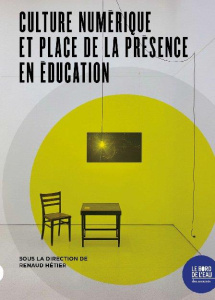 Culture numérique et place de la présence en éducation - Hétier Renaud
