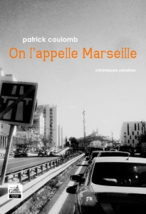 On l'appelle Marseille - Coulomb Patrick