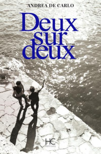 Deux sur deux - De Carlo Andrea ; Moiroud Chantal
