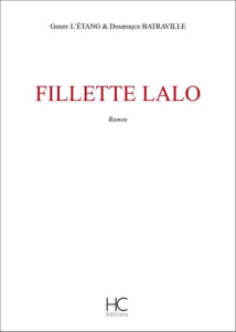 Fillette Lalo - L'Etang Gerry ; Batraville Dominique