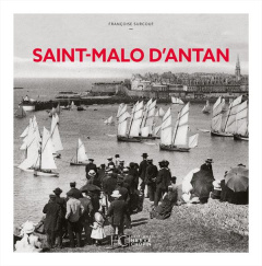 Saint-Malo d'antan - Surcouf Françoise ; Cobac Marc