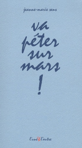 Va péter sur mars ! - Sens Jeanne-Marie