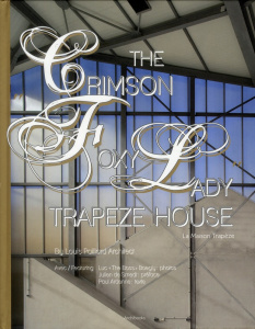 The Crimson " Foxy Lady " Trapeze House - Paillard Louis ; Smedt Julien de ; Boegly Luc ; Ar