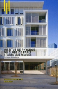 Institut de physique du globe. Ateliers Lion associés - Borie Alain ; Leloup Michèle