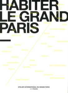 Habiter le Grand Paris - ATELIER INTERNATIONA