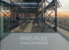 Paris Pajol, la ville en partage. - Merlino Carine ; Nivet Soline