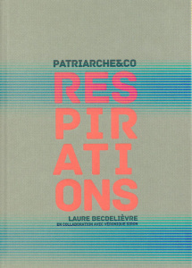 Respirations. Patriarche&Co - Becdelièvre Laure ; Siron Véronique