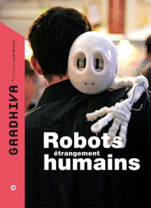 Gradhiva N° 15/2012 : Robots étrangement humains - Grimaud Emmanuel ; Vidal Denis