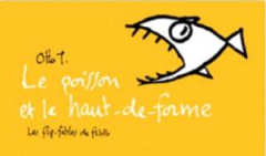 Le poisson et le haut-de-forme - T. Otto