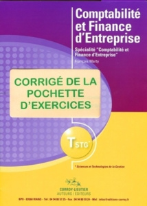 COMPTABILITE ET FINANCE D'ENTREPRISE - POCHETTE CORRIGE DES EXERCICES - TSTG AVEC CD-ROM. - MARTY FRANCOIS