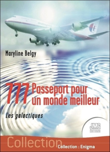 777 - Passeport pour un monde meilleur - Les galactiques 1 - Belgy Maryline