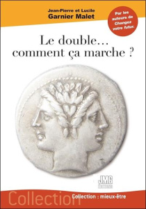 Le double... comment ça marche ? - Garnier Malet Lucile ; Garnier Malet Jean-Pierre