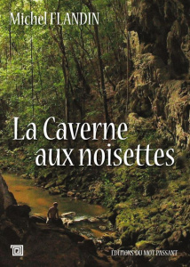 La Caverne aux noisettes - Flandin Michel