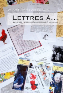 Lettres à... Quand les personnes âgées prennent la parole - LES PETITS FRERES DE