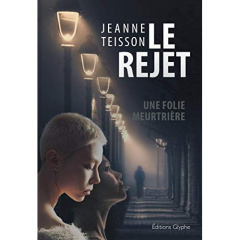 Le rejet - Teisson Jeanne