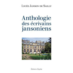 Anthologie des écrivains jansoniens - LYCEE JANSON DE SAIL