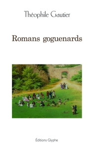 Romans goguenards - Gautier Théophile