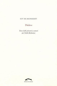 THEATRE - MAUPASSANT (DE) GUY