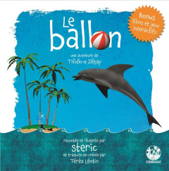 Le ballon. Une aventure de Tifidlo et Zékay - STERIC