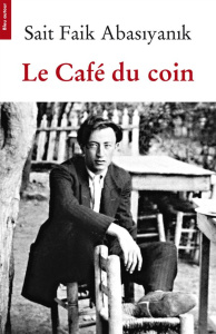 Le Café du coin - Faik Abasiyanik Sait ; Batur Enis ; Pinhas-Delpuec