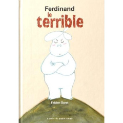 Ferdinand le terrible - Soret Fabien