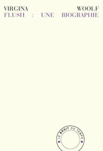 Flush : une biographie - Woolf Virginia ; Mauron Charles ; Garnett David