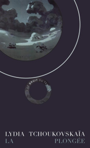 La plongée - Tchoukovskaïa Lydia ; Bloch André ; Benech Sophie