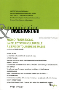 Communication et Langages N° 191, mars 2017 : Homo turisticus. La délectation culturelle à l'ère du - Jacobi Daniel