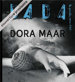 Dada N° 238, juin 2019 : Dora Maar - Ullmann Antoine