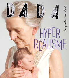 Dada N° 269, janvier 2023 : Hyperréalisme - Ullmann Antoine ; Nobial Christian
