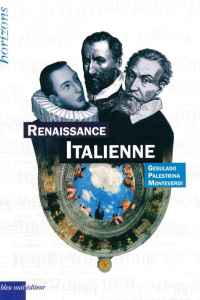 Renaissance italienne. Coffret en 3 volumes : Carlo Gesulado ; Giovanni Pierluigi da Palestrina ; Cl - Deutsch Catherine ; Bobillier Marie ; Morrier Deni
