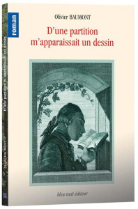 D'une partition m'apparaissait un dessin - Baumont Olivier