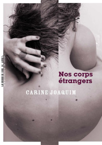 Nos corps étrangers - Joaquim Carine
