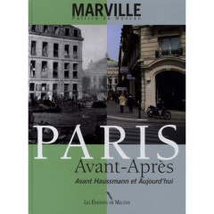 Paris avant/après. Avant Haussmann et Aujourd'hui - Marville Charles ; Moncan Patrice de