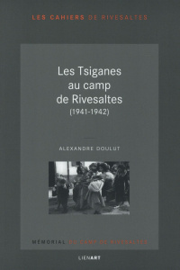 LES TSIGANES AU CAMP DE RIVESALTES 1941 1942 - DOULUT A