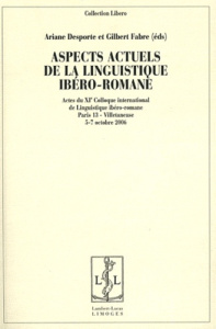 Aspects actuels de la linguistique ibéro-romane - Desporte Ariane ; Fabre Gilbert
