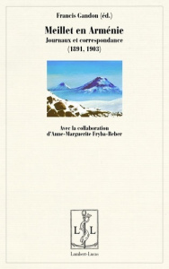 Meillet en Arménie - journaux et correspondance, 1891, 1903 - Meillet Antoine ; Gandon Francis