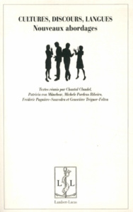 Cultures, discours, langues. Nouveaux abordages - Claudel Chantal ; Münchow Patricia von ; Pordeus R