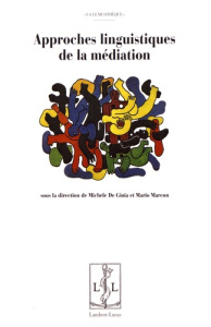 Approches linguistiques de la médiation - De Gioia Michele ; Marcon Mario