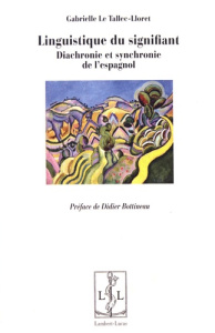 Linguistique du signifiant. Diachronie et synchronie de l'espagnol - Le Tallec-Lloret Gabrielle ; Bottineau Didier