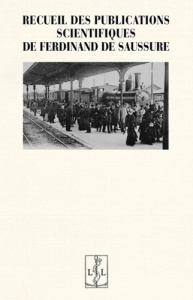 Recueil des publications scientifiques de Ferdinand de Saussure - Saussure Ferdinand de ; Bally Charles ; Gautier Lé