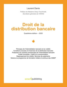 Droit de la distribution bancaire. 4e édition - Denis Laurent - Facchinetti Daisy